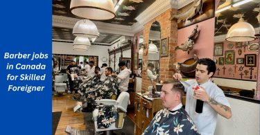 Barber Jobs in Canada for Skilled Foreigner